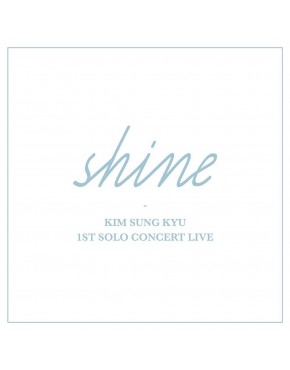 Kim Seong Kyu (Infinite) - 1ST SOLO CONCERT LIVE Album [Shine]