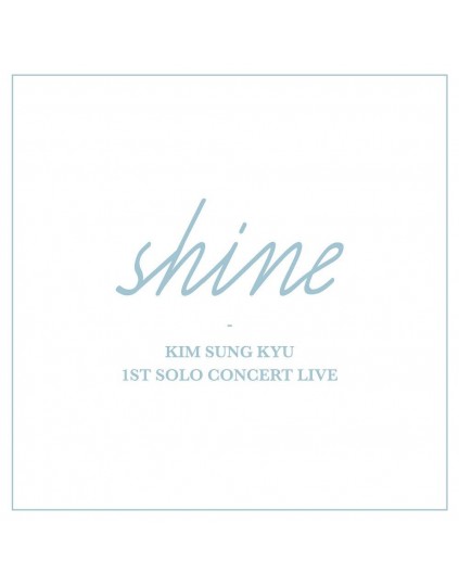 Kim Seong Kyu (Infinite) - 1ST SOLO CONCERT LIVE Album [Shine]