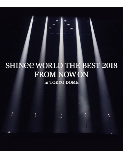 SHINee World The Best 2018 -From Now On- In Tokyo Dome [Regular Edition]