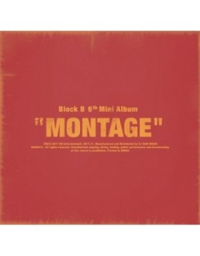 Block B - Mini Album Vol.6 [MONTAGE] (First press)