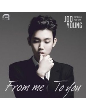 JOO YOUNG - From me To you (1st Mini Album)