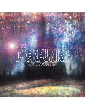 Dickpunks - Mini Album Vol. 2 [Hello Goodbye] 